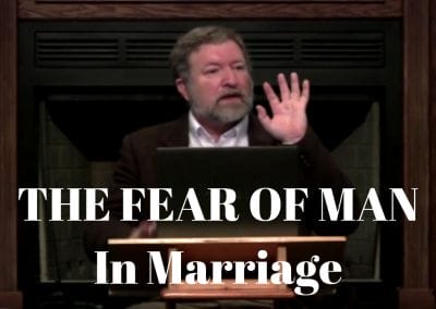 The Fear of Man in Marriage