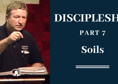 Discipleship Part 7: Soils