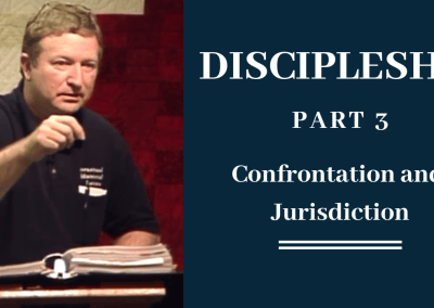 Discipleship Part 3: Confrontation and Jurisdiction