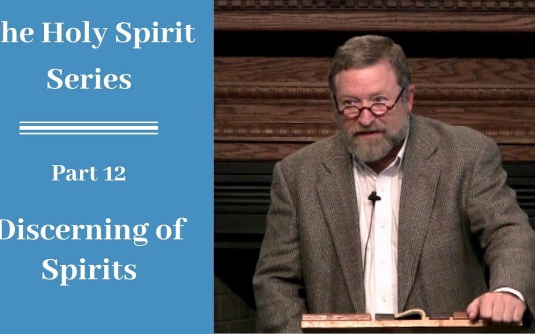 Holy Spirit Part 12: Discerning of Spirits