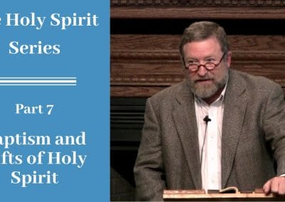 Holy Spirit Part 7: Baptism and Gifts of Holy Spirit
