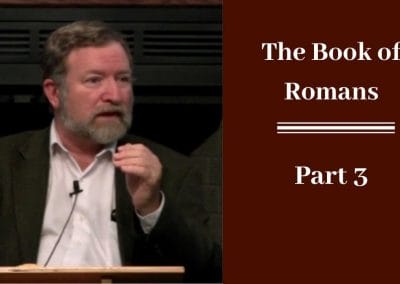The Book of Romans: Part 3