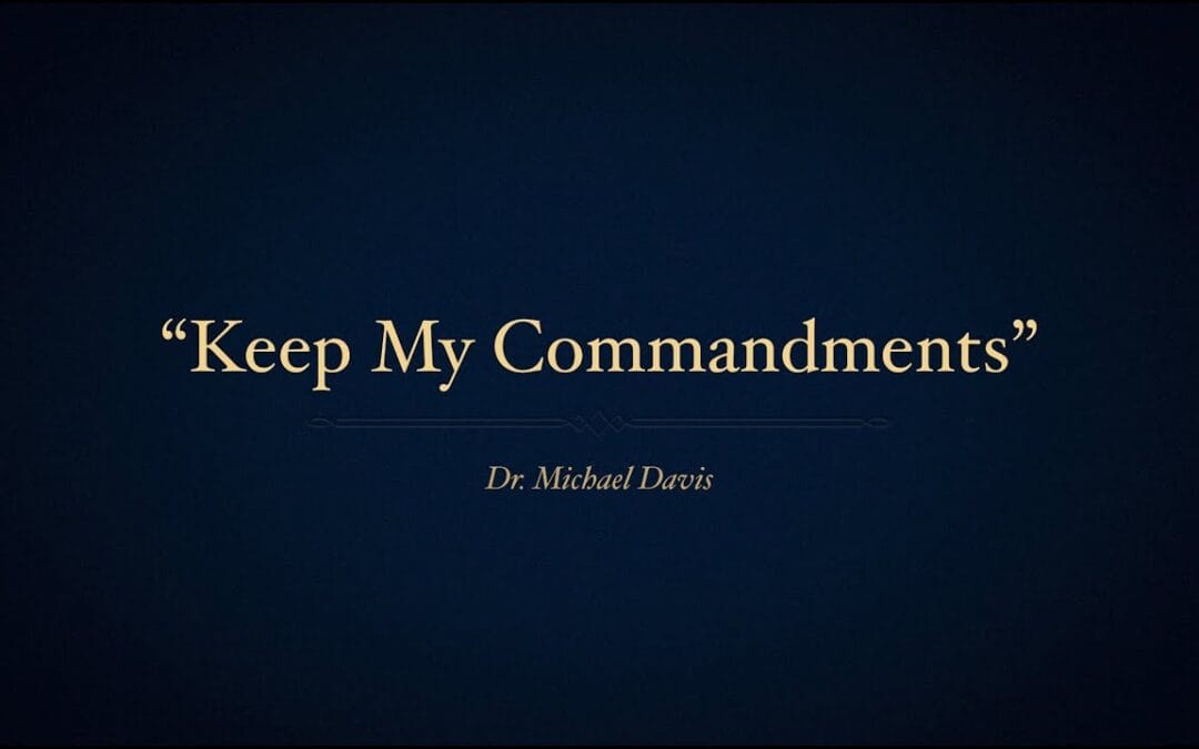 Keep My Commandments Part 3