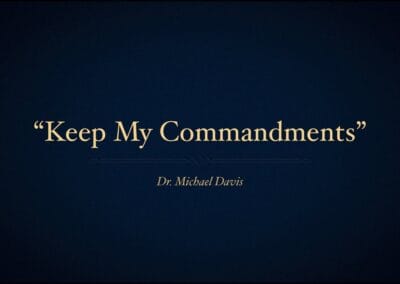 Keep My Commandments Part 3