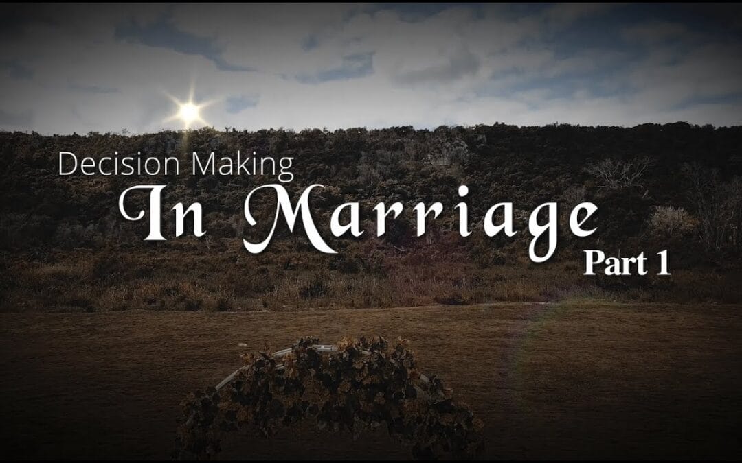 Decision Making In Marriage Part 1