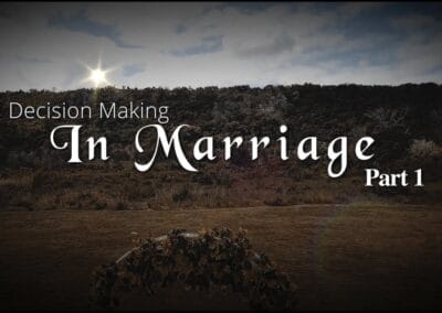 Decision Making In Marriage Part 1