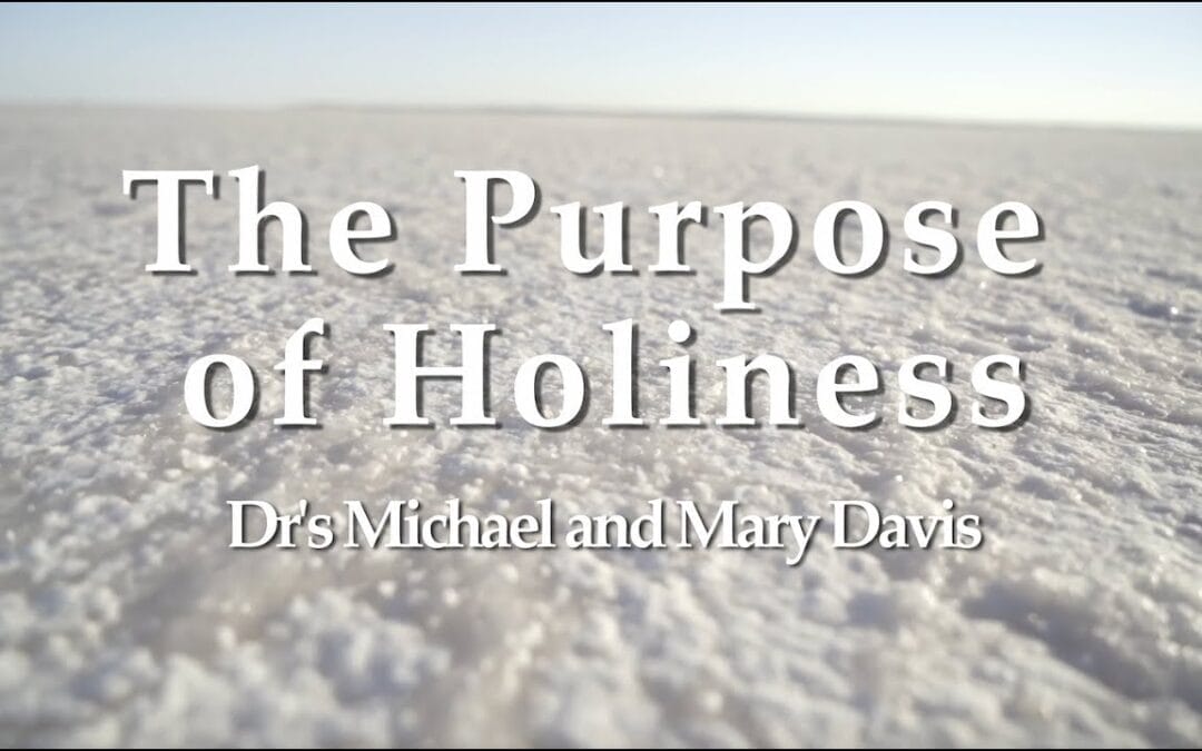 The Purpose of Holiness Part 2