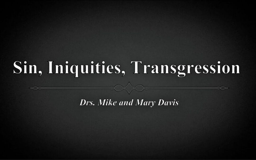 Sin Iniquities Transgression Part 2