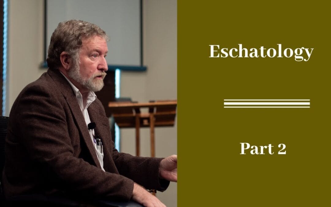 Eschatology Part 2