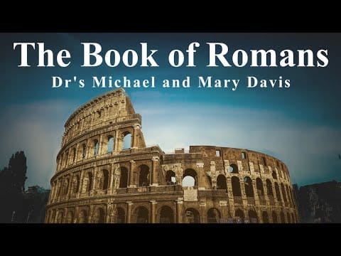 The Book of Romans Series Part 25