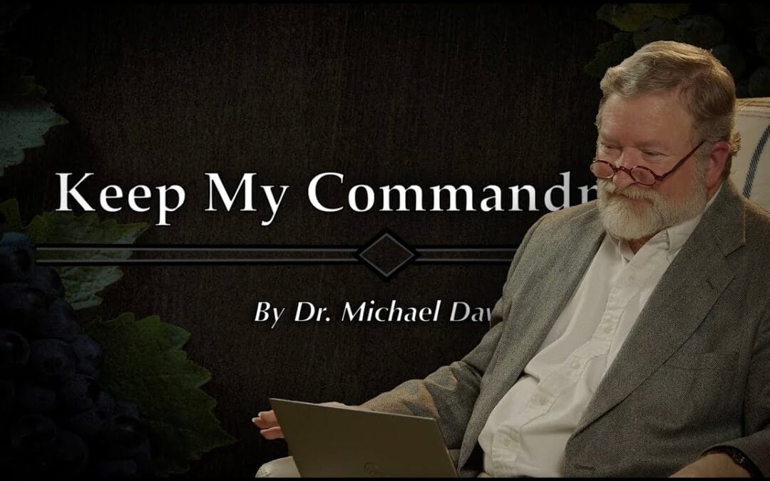 Keep My Commandments Teaching by Dr. Davis